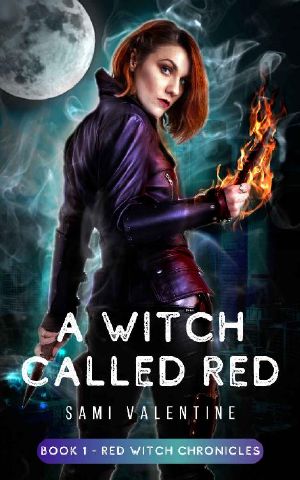 [Red Witch Chronicles 01] • A Witch Called Red · A New Adult Urban Fantasy (Red Witch Chronicles 1)